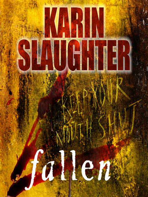 Title details for Fallen by Karin Slaughter - Available